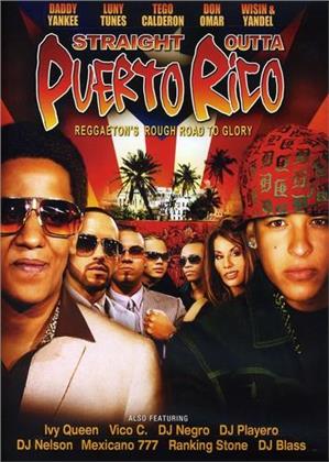 Straight Outta Puerto Rico: - Reggaeton's Rough Road to Glory