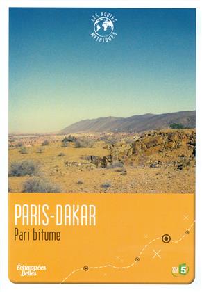 Paris - Dakar - Pari bitume (2007) (Collection Les Routes Mythiques)
