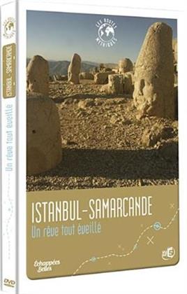 Istanbul - Samarcande - Un rêve tout éveille (Les routes mythiques)