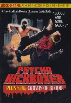 Psycho Kickboxer / Canvas of Blood - Psycho Horror Double Feature