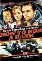 How to rob a Bank (2007)