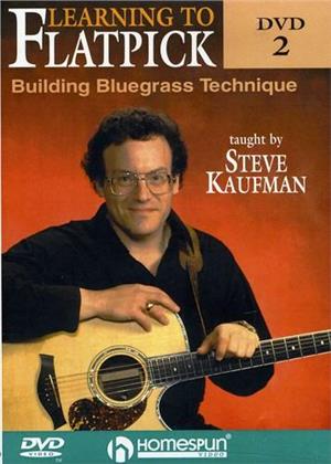 Kaufman Steve - Learning to Flatpick, Vol. 2 - Building Bluegrass