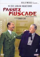 Passez Muscade - Never give a sucker an even break (1941)