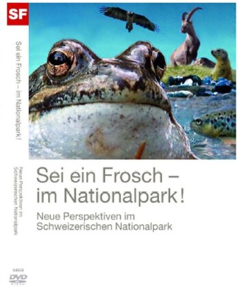 Sei ein Frosch - im Nationalpark - Neue Perspektiven im Schweizerischen Nationalpark