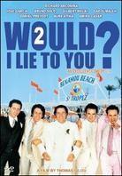 Would i lie to you 2 (2001)