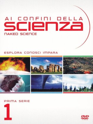 Ai confini della Scienza - Naked Science - Serie 1 (6 DVDs)