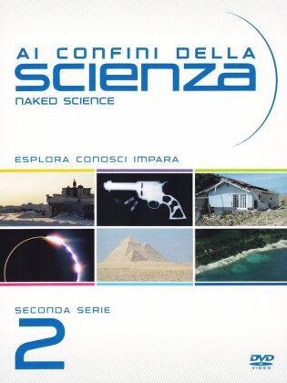 Ai confini della Scienza - Naked Science - Serie 2 (6 DVDs)