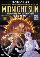 Cirque du Soleil - Midnight Sun
