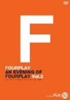 Fourplay - An Evening Of Fourplay Vol.2