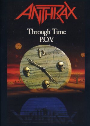 Anthrax - Through Time P.O.V.