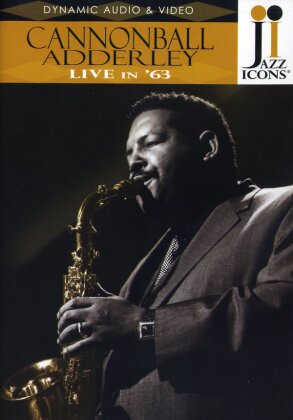 Cannonball Adderley - Live in '63 (Jazz Icons)