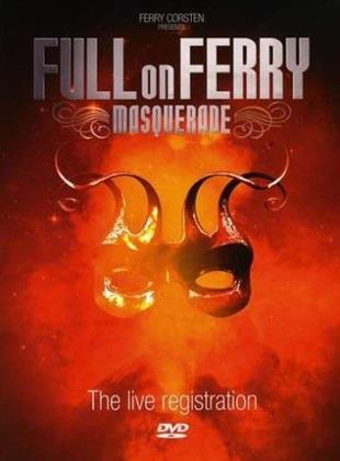 Ferry Corsten - Full on Ferry - Masquerade