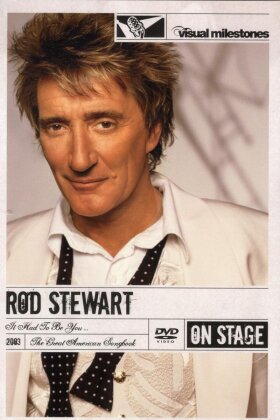 Rod Stewart - It had to be you - The great American Songbook (Visual Milestones)