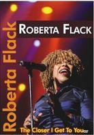 Flack Roberta - The closer I get to you