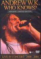 Andrew W.K. - Who Knows? Live In Concert 2000-2004
