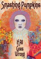 Smashing Pumpkins - If It All Goes Wrong (2 DVDs)