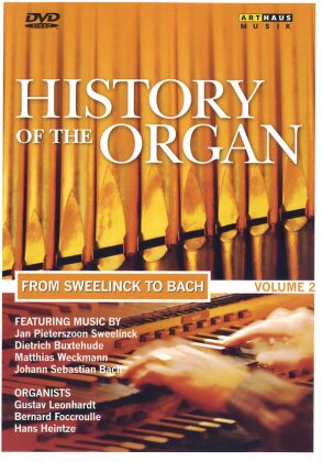 Various Artists - History of the Organ - Volume 2 - From Sweelinck To Bach (Arthaus Musik)