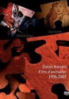 Zoltán Horváth - Film d'animation 1996 - 2007