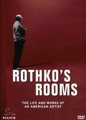 Rothko's Rooms - The Life and Works of an American Artist