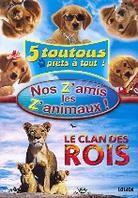 5 toutous prêts à tout / Le Clan des Rois (2 DVDs)