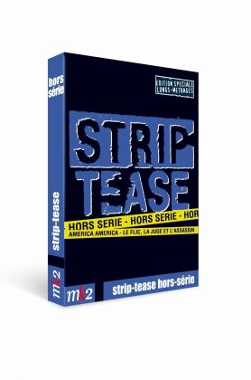 Strip Tease - Hors Série (3 DVDs)