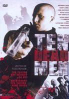 Ten Dead Men (2008)