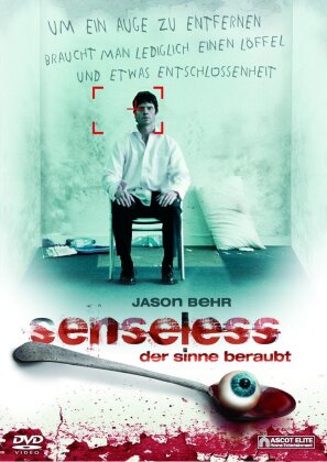Senseless - Der Sinne beraubt (Schweizer Uncut Exportversion) (2008)