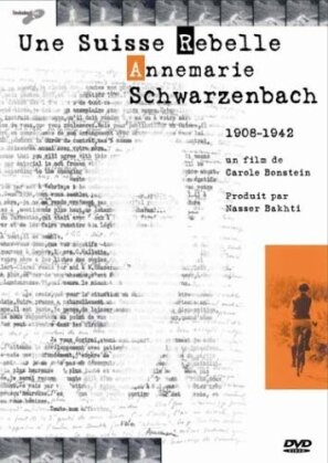 Une Suisse Rebelle Annemarie Schwarzenbach