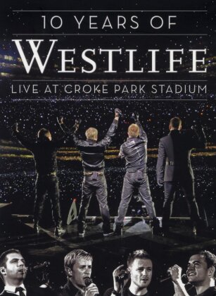 Westlife - 10 Years of Westlife: Live at Croke Park Stadium
