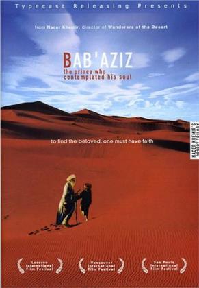 Bab'Aziz - The Prince who contemplated his Soul (2005)