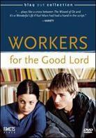 Workers for the Good Lord