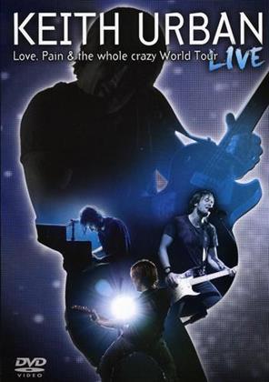 Urban Keith - Love, Pain and the whole crazy World Tour