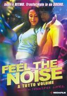 Feel the Noise - A tutto volume (2007)