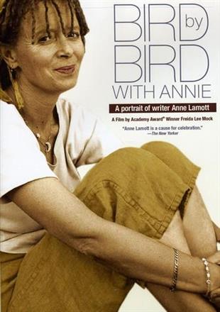 Bird by Bird with Annie: - A Film Portrait of Writer Anne Lamott