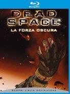 Dead Space - La forza oscura (2008)
