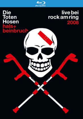 Die Toten Hosen - Hals- und Beinbruch: Live bei Rock am Ring 2008