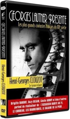 Georges Lautner présente les plus grands cinéastes français du XXe siècle - Henri-Georges Clouzot - Le tyran éclairé