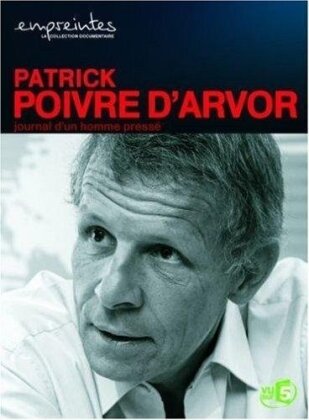 Patrick Poivre d'Arvor (2008) (Collection Empreintes)