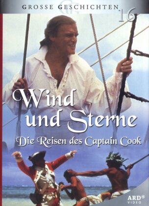 Wind und Sterne - Die Reisen des Capitain Cook - Grosse Geschichten 16 (4 DVDs)