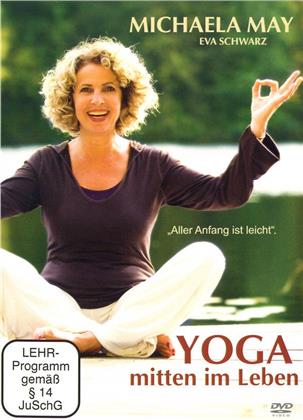 Yoga - Mitten im Leben - mit Michaela May