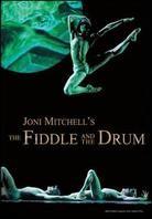 Alberta Ballet Company, Joni Mitchell & Jean Grand-Maître - Mitchell - The Fiddle and the Drum