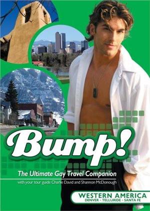 Bump! The Ultimate Gay Travel Companion - Western America