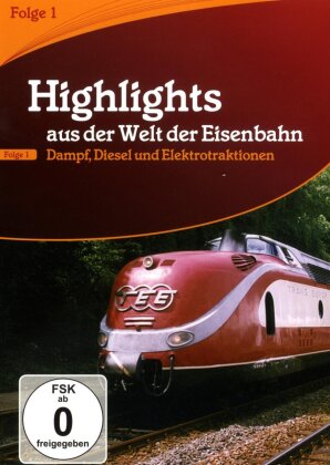 Highlights aus der Welt der Eisenbahn - Folge 1