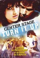 Center Stage - Turn it up - Center Stage 2 (2008)