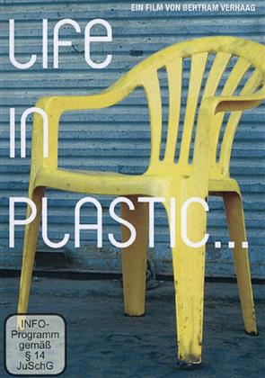 Life in Plastic... (2008)