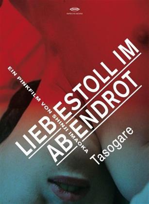 Liebestoll im Abendrot - Tasogare