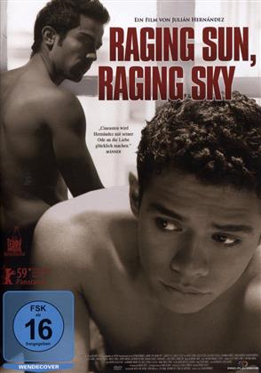Raging Sun, Raging Sky (2009)