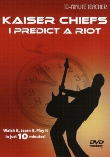 I Predict A Riot - Kaiser Chiefs