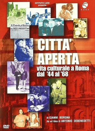 Città aperta - Vita Culturale a Roma dal '44 al '68 (2006)