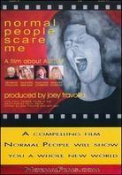 Normal people scare me